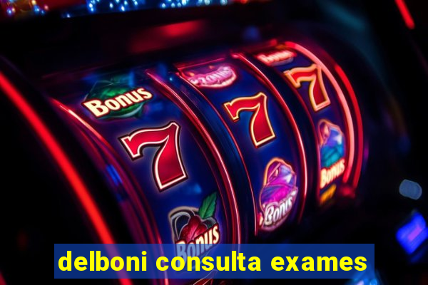 delboni consulta exames